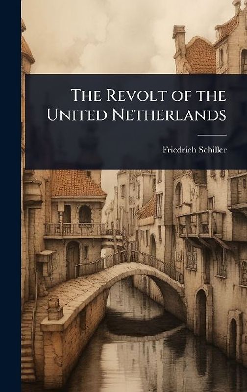 The Revolt of the United Netherlands