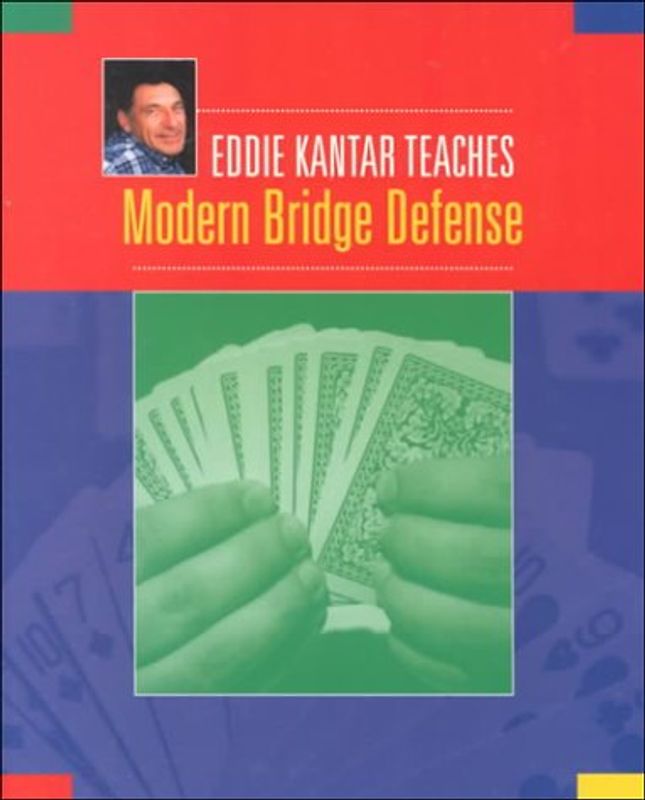 Eddie Kantar Teaches Modern Bridge Defense - Kantar, Eddie