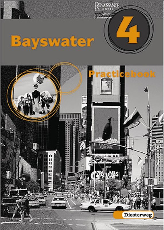 Bayswater. Lehrwerk für den Englischunterricht an Realschulen, Regelschulen,... / Practicebook 4