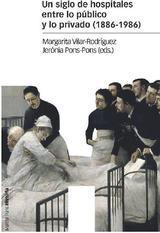 Un siglo de hospitales entre lo público y lo privado, 1886-1986