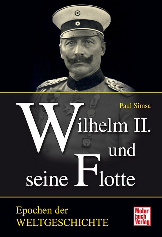 Wilhelm II und seine Flotte