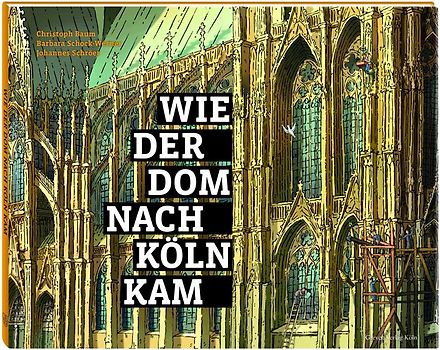 Wie der Dom nach Köln kam