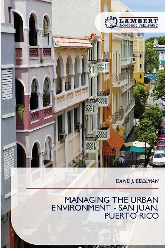 MANAGING THE URBAN ENVIRONMENT - SAN JUAN, PUERTO RICO