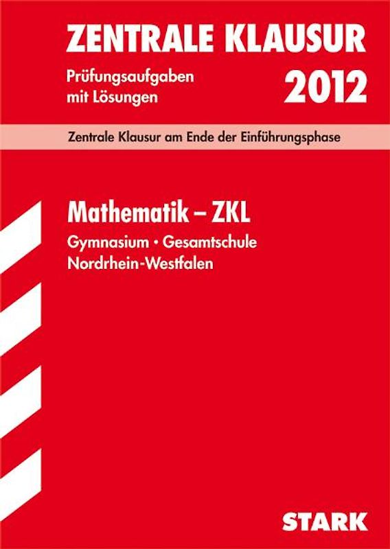 Zentrale Klausur Nordrhein-Westfalen / Mathematik - ZKL 2012