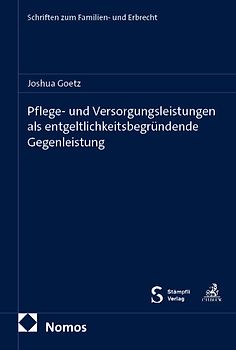 Pflege- und Versorgungsleistungen als entgeltlichkeitsbegründende Gegenleistung