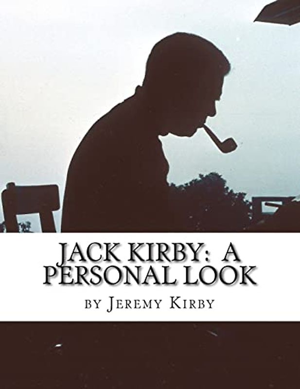Jack Kirby: A Personal Look