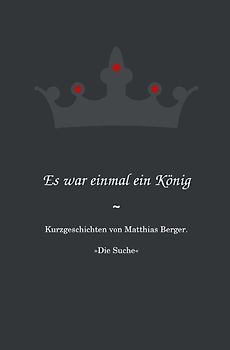 Es war einmal ein König: Die Suche