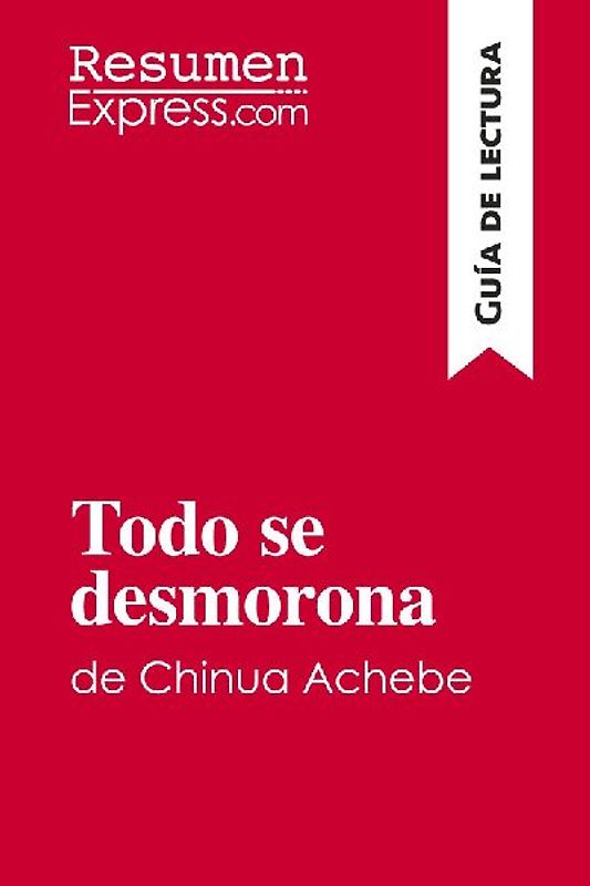 Todo se desmorona de Chinua Achebe (Guía de lectura)