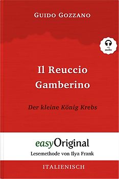 Il Reuccio Gamberino / Der kleine König Krebs (Buch + Audio-CD) - Lesemethode von Ilya Frank - Zweisprachige Ausgabe Italienisch-Deutsch