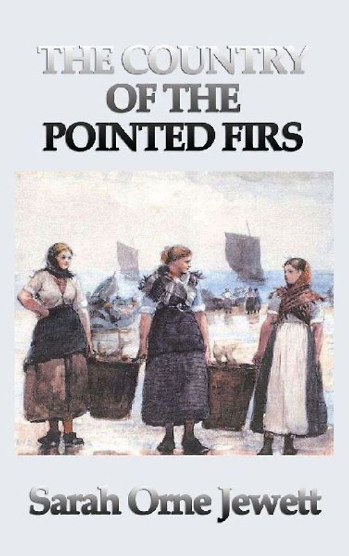 The Country of the Pointed Firs