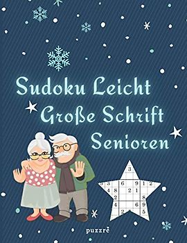 Sudoku Leicht Große Schrift Senioren: Rätselbuch Logical Für Senioren