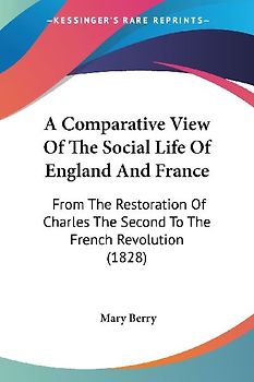 A Comparative View Of The Social Life Of England And France