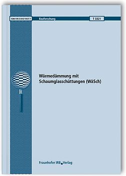 Wärmedämmung mit Schaumglasschüttungen (WäSch). Abschlussbericht
