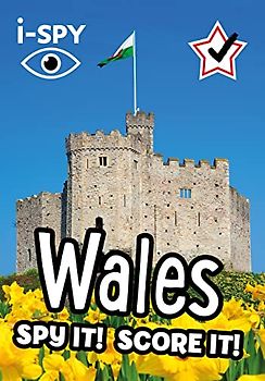 i-SPY Wales: Spy it! Score it! (Collins Michelin i-SPY Guides)