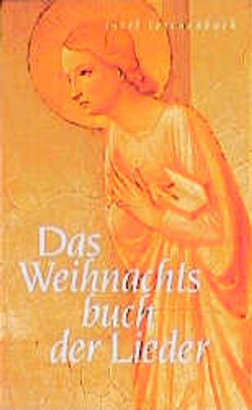 Das Weihnachtsbuch der Lieder