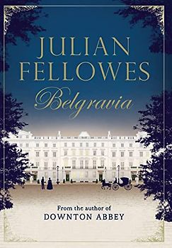 Julian Fellowes's Belgravia