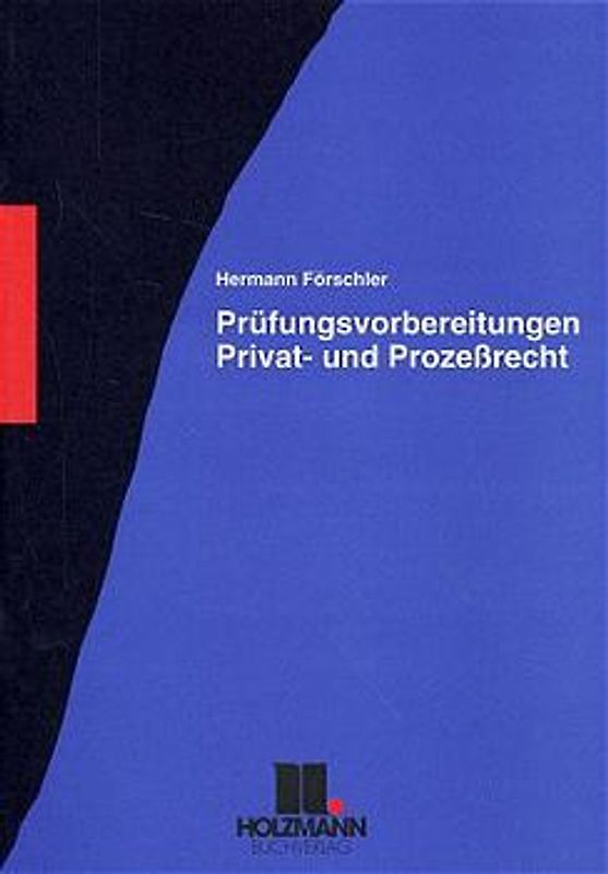 Prüfungsvorbereitung zum Privat- und Prozessrecht