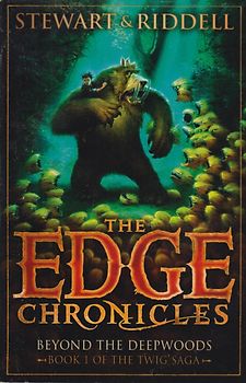 The Edge Chronicles: Beyond the Deepwoods, Book 1 of the Twig Saga - Stewart & Riddell [Paperback]