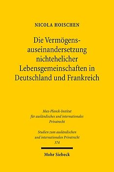 Die Vermögensauseinandersetzung nichtehelicher Lebensgemeinschaften in Deutschland und Frankreich
