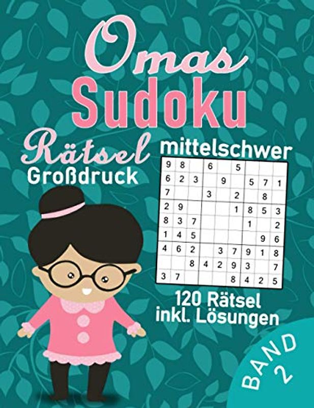 Omas Sudoku Buch im Großdruck | 120 mittel schwere Rätsel für Senioren: Gedächtnistraining für die tollste Oma der Welt | Sudoku Rätselbuch für Erwachsene & Rentner (Sudoku Oma)