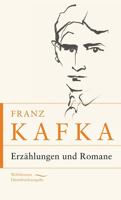 Franz Kafka - Erzählungen und Romane