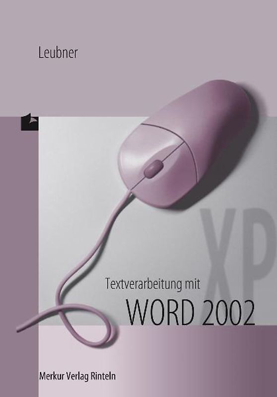 Textverarbeitung mit WORD 2002/XP