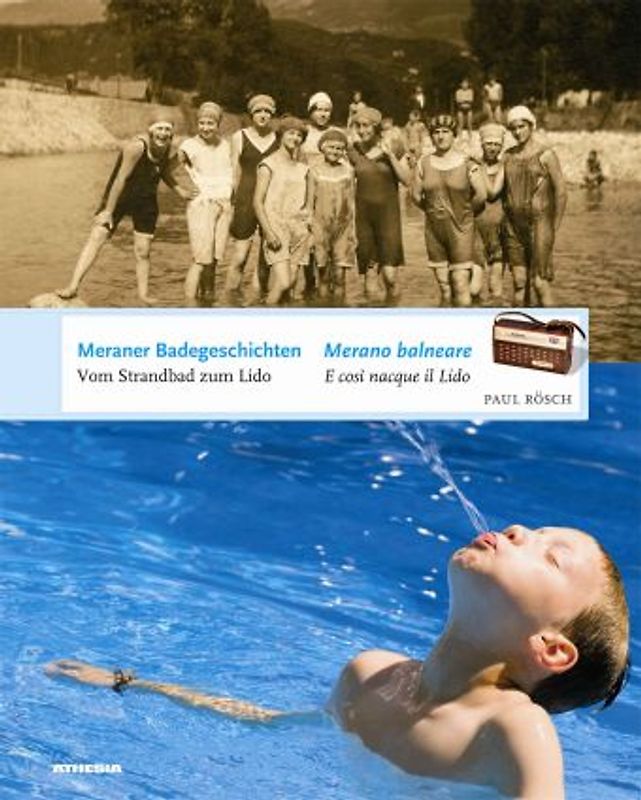 Meraner Badegeschichten /Merano Balneare