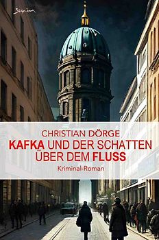 Kafka und der Schatten über dem Fluss