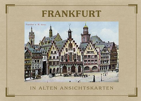 Frankfurt - In alten Ansichtskarten