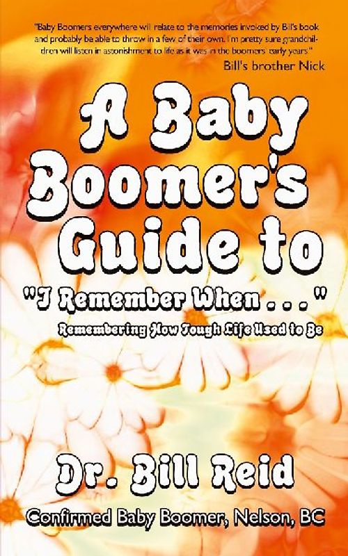 A Baby Boomer's Guide to I Remember When . . .