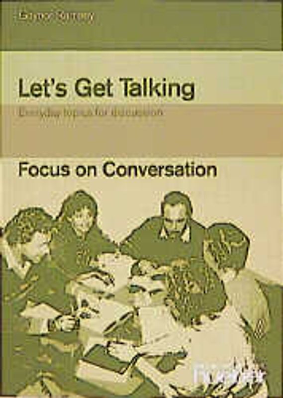 Let's Get Talking. Everyday topics for discussion