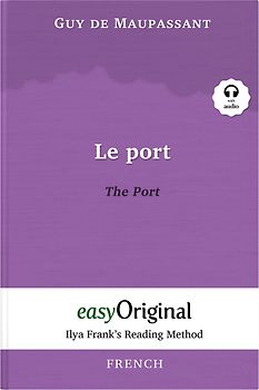 Le Port / The Port (with audio-online) - Ilya Frank’s Reading Method - Bilingual edition French-English