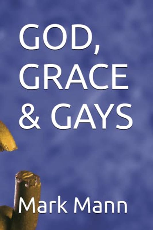 GOD, GRACE & GAYS