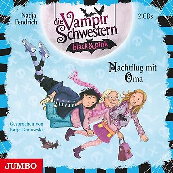 Die Vampirschwestern black & pink. Nachtflug mit Oma