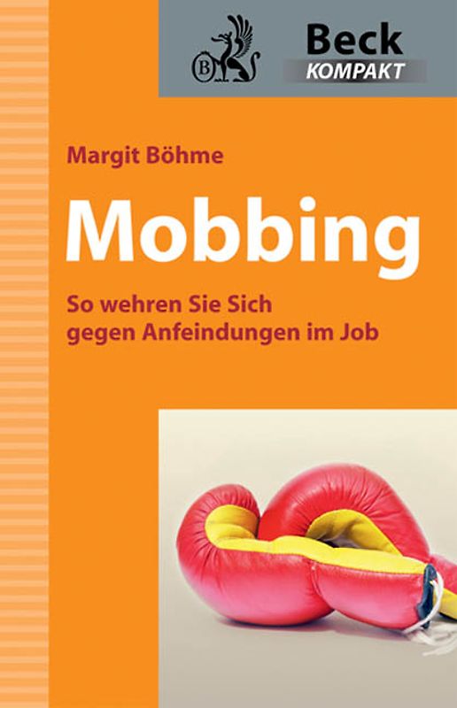 Mobbing. So wehren Sie sich gegen Anfeindungen im Job