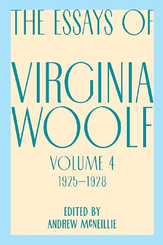 Essays of Virginia Woolf, Vol. 4, 1925-1928