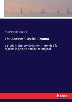 The Ancient Classical Drama