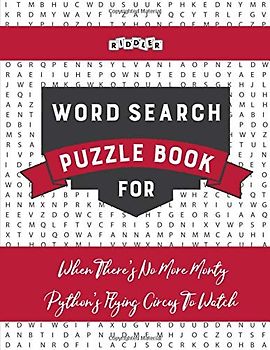 Word Search Puzzle Book for When There's No More Monty Python's Flying Circus To Watch