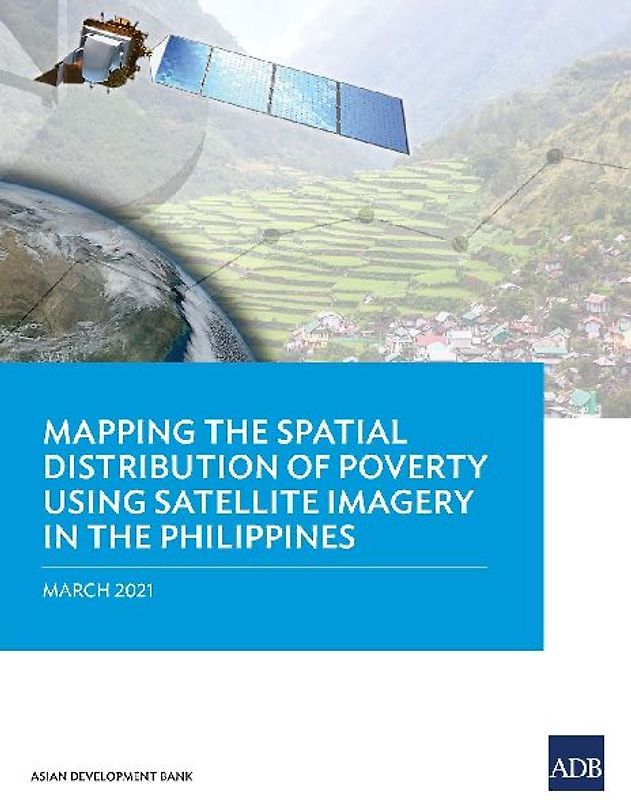 Mapping the Spatial Distribution of Poverty Using Satellite Imagery in the Philippines