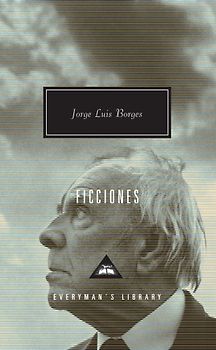 Fictions (Everyman's Library Classics) - Jorge Luis Borges