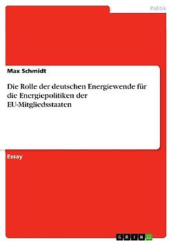 Die Rolle der deutschen Energiewende für die Energiepolitiken der EU-Mitgliedsstaaten