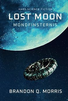 Lost Moon: Mondfinsternis: Hard Science Fiction