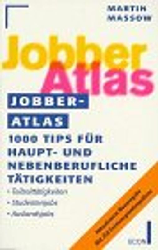 Jobber-Atlas 1999/2000. 1000 Tips für haupt- und nebenberufliche Tätigkeiten