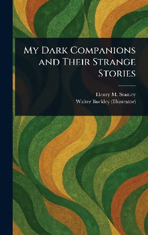 My Dark Companions and Their Strange Stories