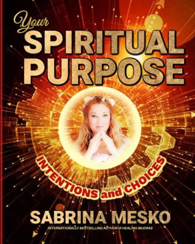 Your Spiritual Purpose (Holistic Psychology, Band 1)