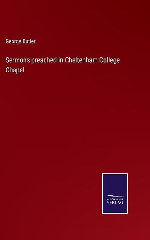 Sermons preached in Cheltenham College Chapel