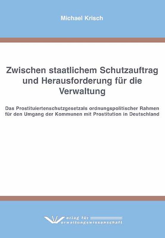 Zwischen staatlichem Schutzauftrag und Herausforderung für die Verwaltung