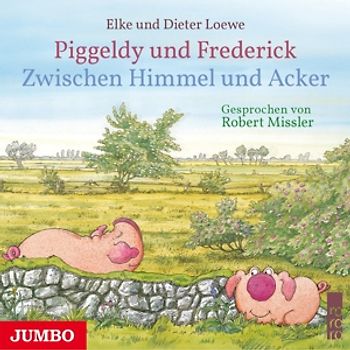 Robert Missler - Piggeldy und Frederick.Zwischen Himmel und Acker