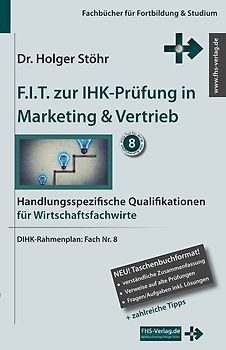 F.I.T. zur IHK-Prüfung in Marketing & Vertrieb