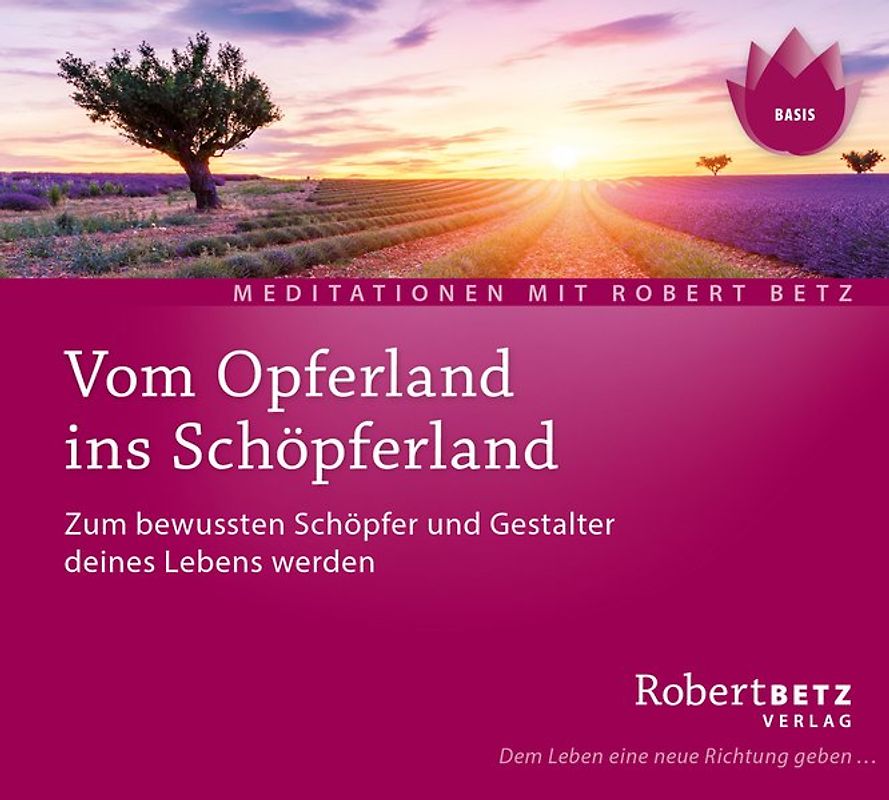 Vom Opferland ins Schöpferland Meditations-CD. Zum bewussten Schöpfer und Gestalter deines Lebens werden